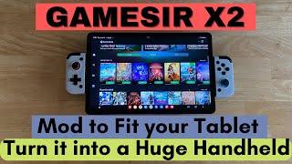 GameSir X2 Modification - Turns Your Tablet Into a Huge Handheld