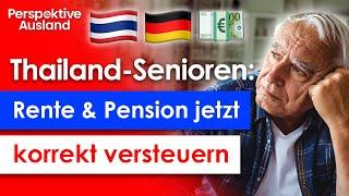 Neue Thai Steuerregeln 2024: So werden deutsche Renten in Thailand besteuert!