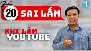 20 Sai Lầm Khi Làm Youtube | 𝟏𝐁𝐔𝐒𝐈𝐍𝐄𝐒𝐒