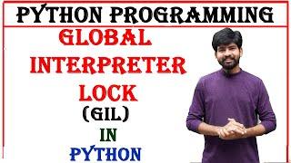 global interpreter lock in python | python global interpreter lock | GIL | btech python programming