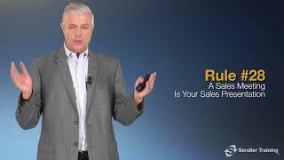 Rule #28: A Sales Meeting Is Your Sales Presentation - Sandler Rules for Sales Leaders