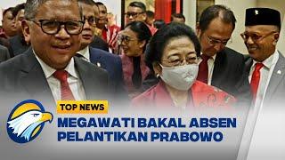 Megawati Dipastikan Absen Pelantikan Prabowo-Gibran [Top News]