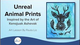 Kenojuak Unreal Animal Prints, Lesson by Paula Liz