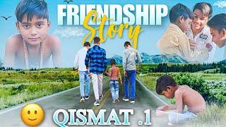 || QISMAT 2.0 || Unforgettable Friendship Story || Heart-Touching Moments ||