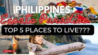 Expats  TOP 5 PLACES to live in the Philippines 