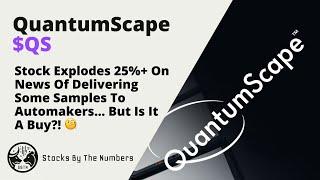 QuantumScape Corporation Stock ($QS) Gets Trending And Explodes 25% On News - But Is It A Buy?! 