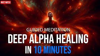 Transform Your Mind in 10 Minutes: Profound Alpha Healing with Guided Meditation by Dr Joe Dispenza!