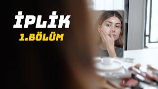 İPLİK | bölüm 1