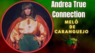 Andrea True Connection - White Witch  (Melô do caranguejo)