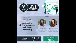 Atma Webinar - Leveraging Giving Moments, Building a Community