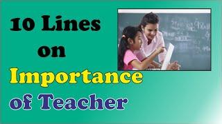 10 Lines on Importance of Teacher in English
