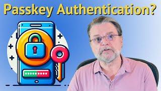 Is a Passkey Two-Factor Authentication?