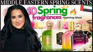 Part 1  TOP 10 MIDDLE EASTERN FRAGRANCES FOR SPRING 2024 & Amazing Layering Ideas