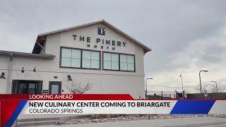 New culinary center in Briargate planned for 2025