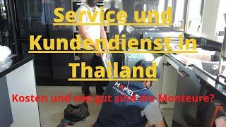 Service und Kundendienst in Thailand, Kosten und wie gut sind die Monteure
