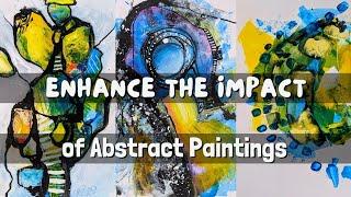 Enhance the Impact of Abstract Paintings (8 Techniques for Better Art)