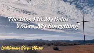 JESUS MY EVERYTHING - OFFICIAL LYRIC VIDEO - WATCHMAN RIVER MUSIC