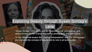 Beauty||Susan Sontag||Her view on beauty||Summary