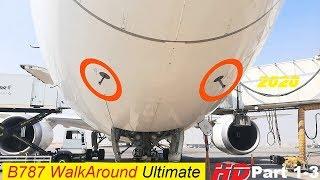 Ultimate B787 Walkaround exterior inspection  / HD part 1 of 3