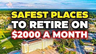 Safest Places to Retire in the US for Less than $2,000 a Month