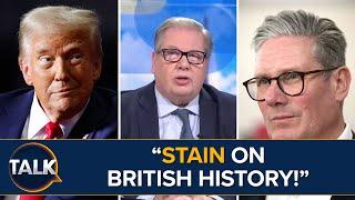 “Massive STAIN On British History” Keir Starmer 'Not Invited' To Donald Trump’s Inauguration