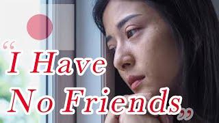 Being Friendless in Japan