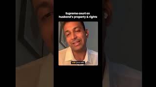 Supreme Court on Husband’s Property & Rights