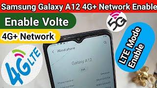 Samsung galaxy A12 VoLTE and 4G+ network Enable