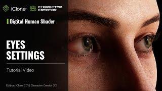 iClone 7.7 & CC 3.2 Tutorial - Digital Human Shader: Eyes Settings