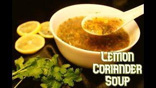 Lemon Coriander Soup ( Vitamin C Rich Vegan Soup ) | Healthy Soup Recipe | Monsoon Recipe |