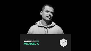 Michael A - Juicebox Radio 063