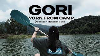 GORI WORK FROM CAMP | CHONBURI MOUNTAIN CAMP