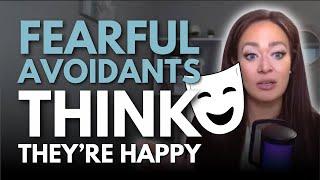 THIS Is What A Fearful Avoidant THINKS They Need to Be Happy