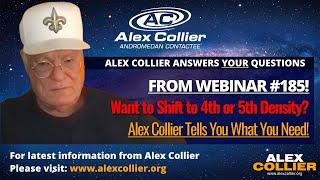 Want to Shift to 4th or 5th Density? Alex Collier Tells You What You Need!