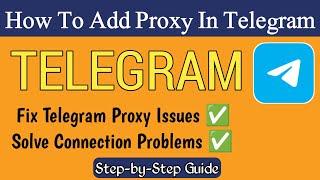 Fix Telegram Proxy Issues | Solve Connection Problems | Unlock Telegram's Hidden Features!