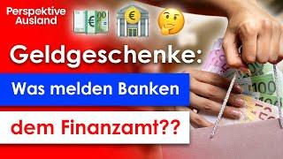 Geldgeschenke in der Familie: Was Banken dem Finanzamt melden müssen