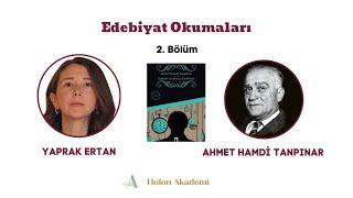 Ahmet Hamdi Tanpınar 2. Bölüm: Saatleri Ayarlama Enstitüsü/ Yaprak Ertan