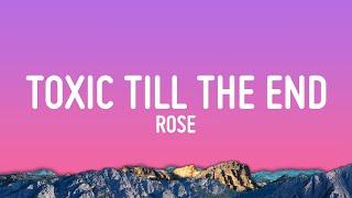 ROSÉ - toxic till the end (Lyrics)