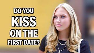 Do Girls Kiss Guys On The FIRST Date!?