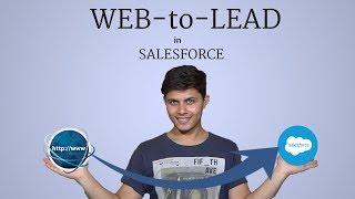 What is Web to Lead in Salesforce | How to implement it | Capture leads from website in Salesforce