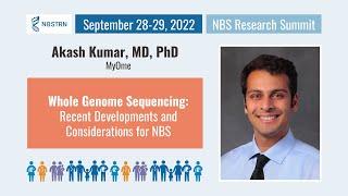 Akash Kumar, MD, PhD, MyOme, Whole Genome Sequencing - Recent Developments & Implications for NBS