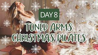 DAY 8 - 12 Days of Pilates Challenge // 6MIN Toned Arms Christmas Pilates // Callie Jardine Gualy