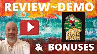 Gold Rush Review Demo Bonuses~^~Watch Gold Rush Review Demo Bonuses before you buy~^~