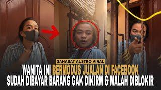 MODUS JUALAN DI Facebook, Udah Dibayar Barang Gak Dikirim, Saat Dilabrak Katanya Gak Jual.