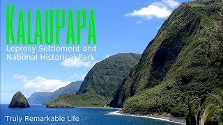 MOLOKAI, Hawaii - Kaluapapa Settlement & National Park   |  Truly Remarkable Life