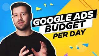 Google Ads Budget Per Day