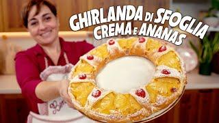 GHIRLANDA DI SFOGLIA CON CREMA E ANANAS Ricetta Facile - Fatto in Casa da Benedetta