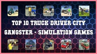 Top 10 Truck Driver City Gangster Android Games