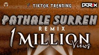DJ DORIX - Pathale Surreh Remix | TikTok Trending