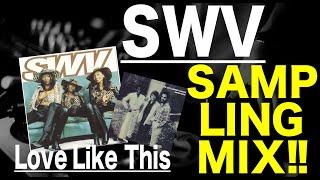 【Hip Hop   R&B  Sampling MIX】SWV Love Like This